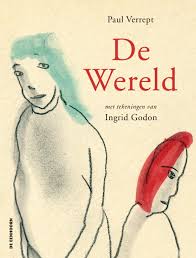 De wereld, Paul Verrept & Ingrid Godon, De Eenhoorn, 2017