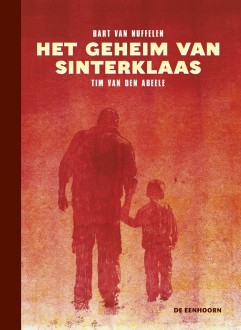 Geheim van sinterklaas, Bart Van Nuffelen & Tim Van den Abeele, De Eenhoorn, 2018